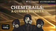 Chemtrails – Rastros Químicos: A Guerra Secreta (vídeo)