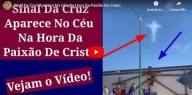 Sinal da Cruz aparece no céu durante representação da Paixão de Cristo (vídeo)
