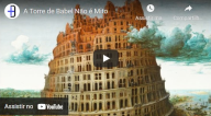 A Torre de Babel Não é Mito (vídeo)