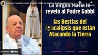 A Virgem Maria revelou ao Padre Gobbi as Bestas do Apocalipse que estão atacando a Terra (vídeo) 