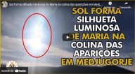 Sol forma silhueta luminosa da Virgem Maria na colina de aparições de Medjugorje (vídeo)