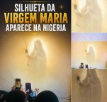 Silhueta da Virgem Maria aparece na Nigéria