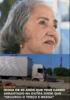 Idosa de 83 anos que teve o carro arrastado na Dutra disse que 