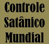 Adepto do satanismo dá a conhecer o controle satânico mundial