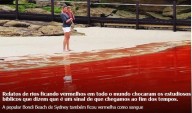 “O TERCEIRO ANJO DERRAMOU A SUA TAÇA NOS RIOS E NAS FONTES DE ÁGUA, E SE TORNARAM EM SANGUE.” (Ap 16, 4)  Céus e rios ficam vermelhos ao redor do mundo