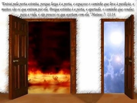 A porta estreita e a porta larga.
