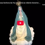 Aparições de Nossa Senhora Rainha da Paz no Barral, Portugal (vídeo) 