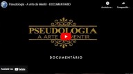 Pseudologia – A arte de Mentir (vídeo) 