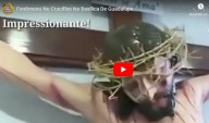 Fenômeno em crucifixo na Basílica de Nossa Senhora de Guadalupe (vídeo)