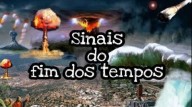 “ ... SABEIS DISTINGUIR O ASPECTO DO CÉU E NÃO PODEIS DISCERNIR OS SINAIS DOS TEMPOS?” (Mt 16, 4) - Os sinais do Fim dos Tempos estão diante de nós