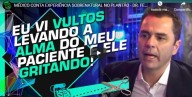 Experiência sobrenatural no plantão: Médico viu os demônios virem buscar a alma do paciente falecido (vídeo)