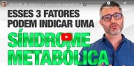 SÍNDROME METABÓLICA - O que é e como diagnosticar (vídeo)