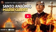 24 de Outubro - Santo Antonio Maria Claret  