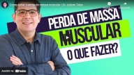 Como evitar a perda de massa muscular (vídeo)