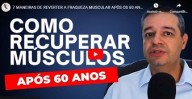 7 maneiras de reverter a fraqueza muscular após os 60 anos (vídeo)